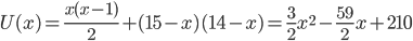 U(x)=\frac{x(x-1)}2+(15-x)(14-x)=\frac32x^2-\frac{59}2x+210
